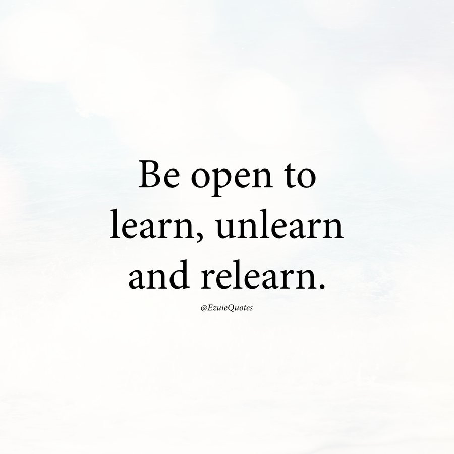 Black text on a light cloudy background reading "Be open to learn, unlearn and relearn." A watermark at the bottom reads "@EzuQuotes." Black text on a light cloudy background reading "Be open to learn, unlearn and relearn." A watermark at the bottom reads "@EzuQuotes."