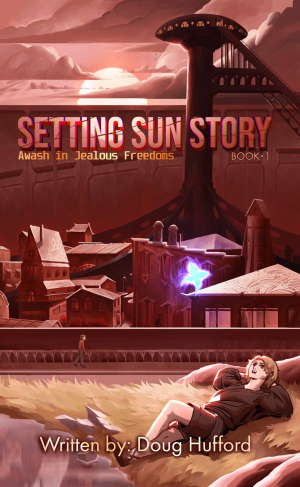 “Setting Sun Story, Book 1: Awash In Jealous Freedoms”