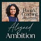 Aligned Ambition with Pooja V.