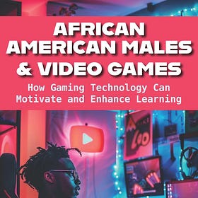 BOOK SPOTLIGHT - African American Males and Video Games