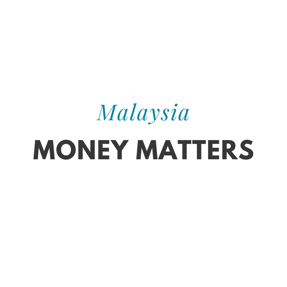 Malaysia Money Matters 