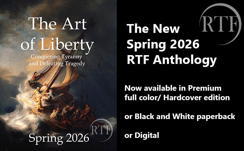 RTF Spring 2026 Anthology Now Available: Conquering Tyranny and Defeating Tragedy (in Hardcover and paperback)