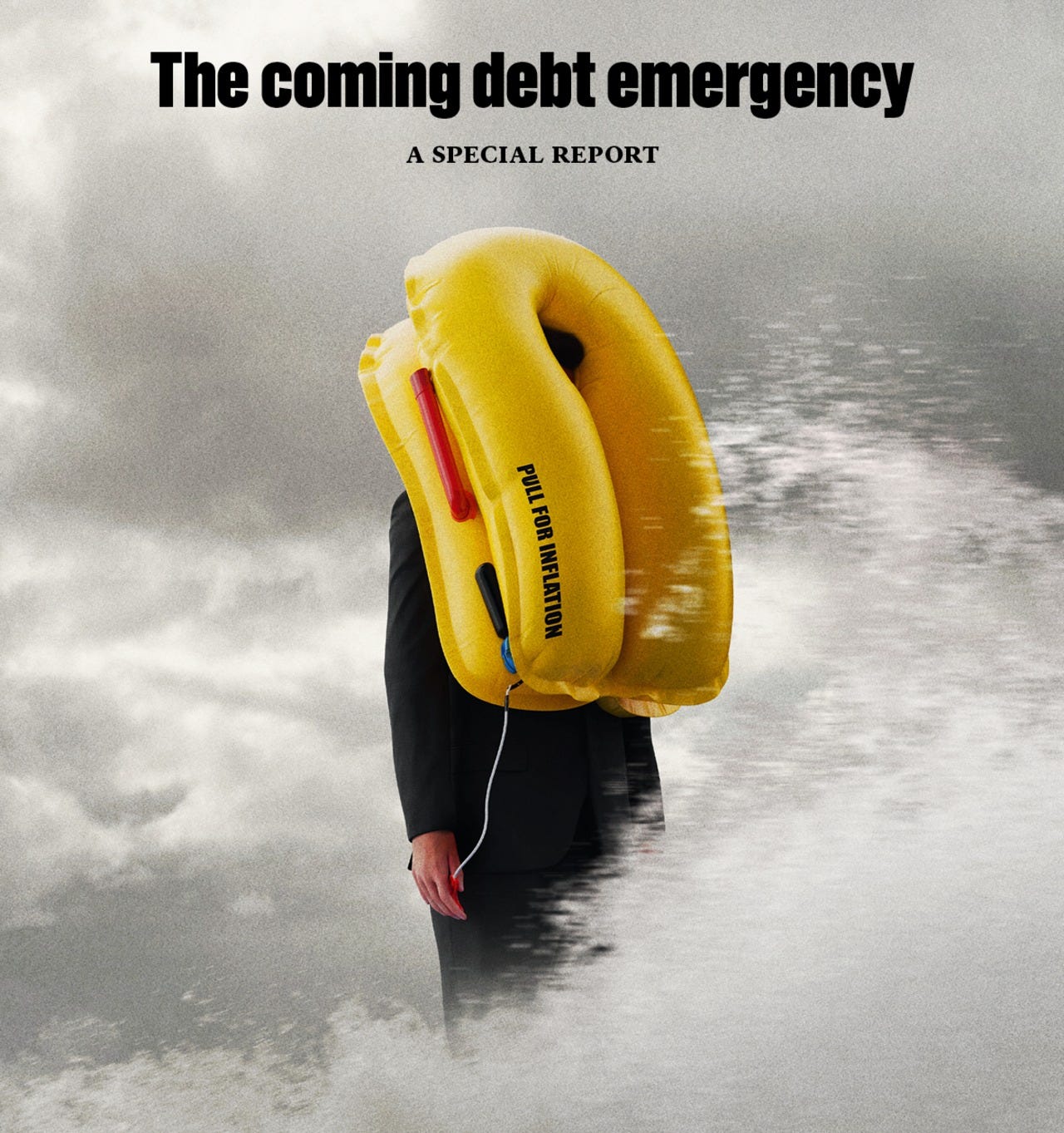 A magazine-style cover reads “The coming debt emergency.” In a grey, stormy scene, a person in a dark suit has an inflated yellow life jacket covering their head, holding the red pull cord; the vest reads “PULL FOR INFLATION.”