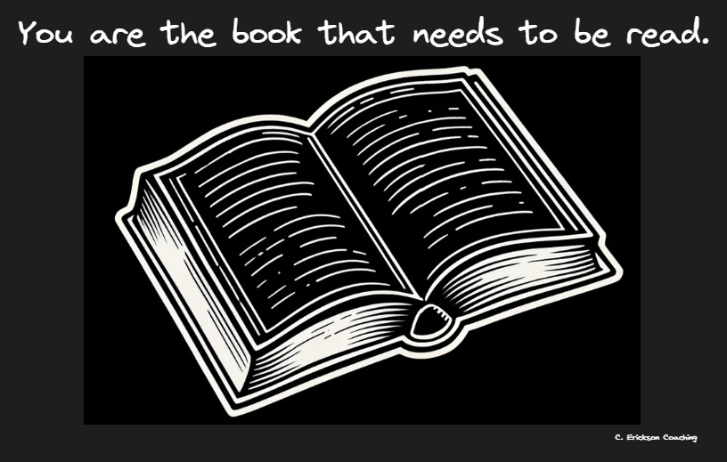 A motivational image featuring a stylized open book with white outlines on a black background. Above the book is the inspirational quote, 'You are the book that needs to be read,' implying that every person has a story to tell that is valuable and unique. The illustration is done in a chalkboard-like style with white on black, creating a striking visual effect.