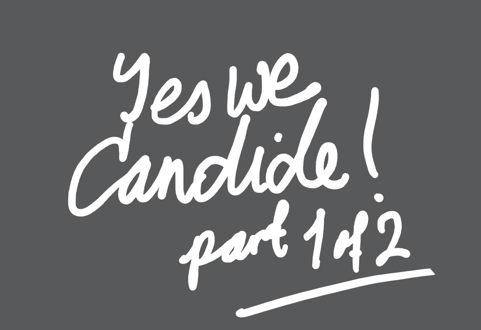 Yes We Candide - Part 1 of 2