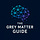 The Grey Matter Guide