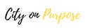 City on Purpose Newsletter
