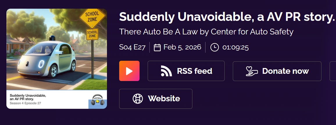 Image 1: A self‑driving car driving on a street with School Zone signs is featured on a podcast thumbnail titled “Suddenly Unavoidable, an AV PR story by There Auto Be A Law” by Center for Auto Safety