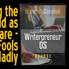 [Writerpreneur OS] Lesson 0201: Seeing the World as Shakespeare - Suffering Fools Gladly