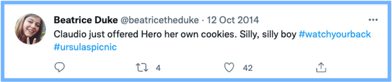 Bea Tweets: Claudio just offered Hero her own cookies. Silly, silly boy #watchyourback #ursulaspicnic