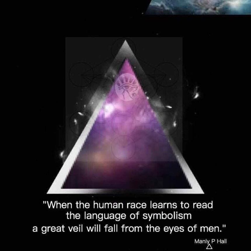 a triangle with the words, when the human race learns to read the language of symbolism a great veil will fall from the eyes of men