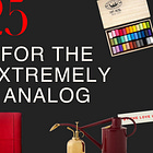 Gifts for the Extremely Analog