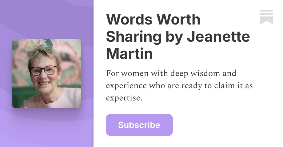 Words Worth Sharing by Jeanette Martin | Substack