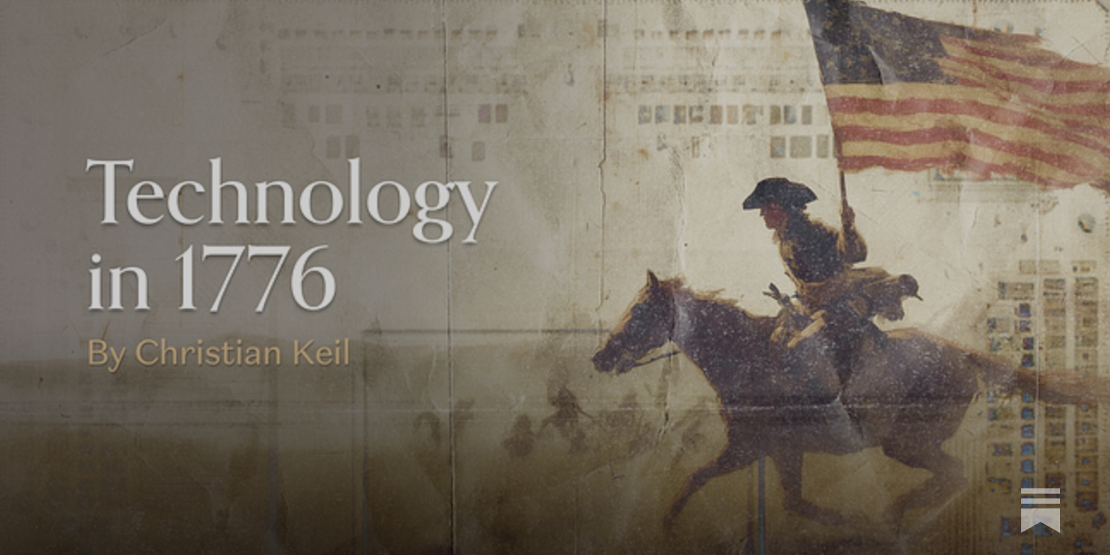 Technology in 1776 - by Christian Keil - a16z