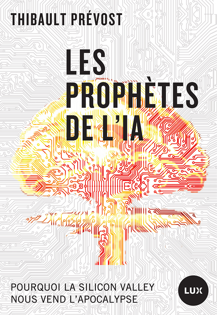 Couverture du livre «Les prophètes de l'IA». Couverture du livre «Les prophètes de l'IA».