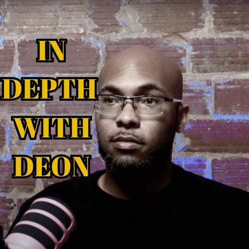 In Depth With Deon