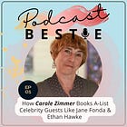 How Carole Zimmer Books A-List Celebrity Guests Like Jane Fonda & Ethan Hawke