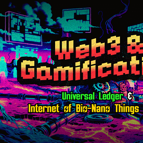 🎰Web3 & Gamification of EVERYTHING