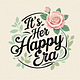 It's Her Happy Era