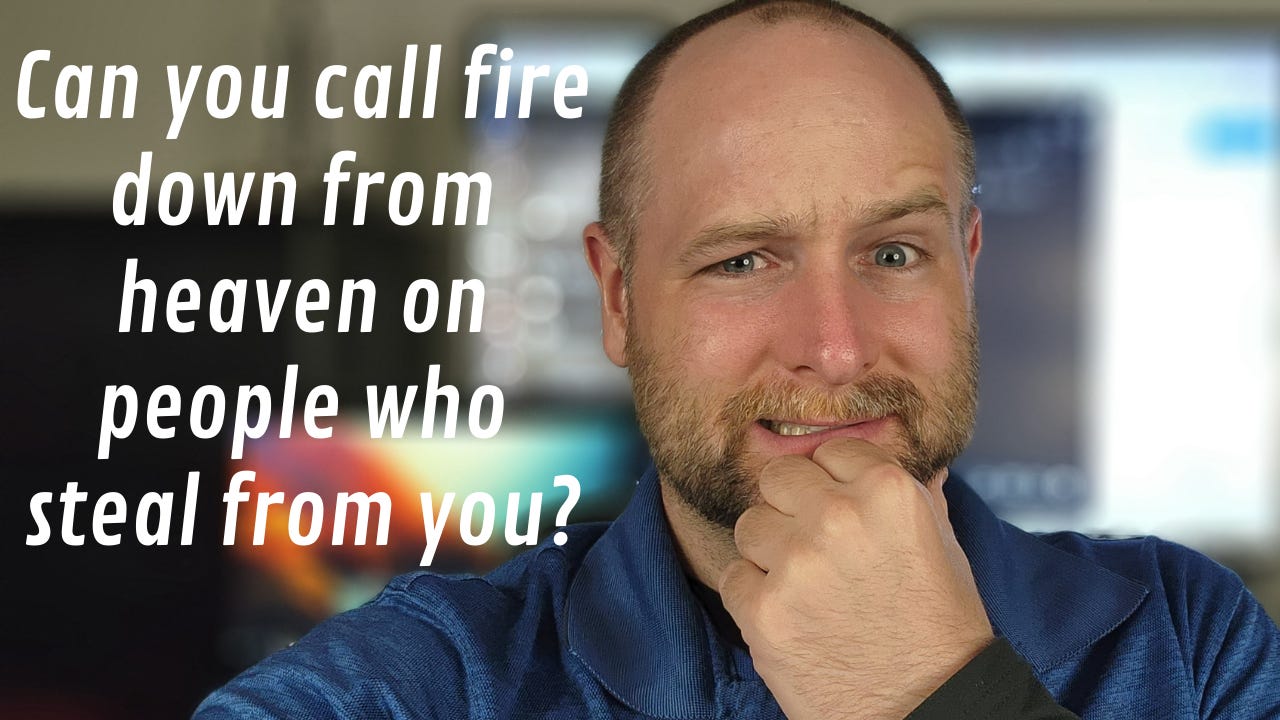 Can you call fire down from heaven on people who steal from you? Image