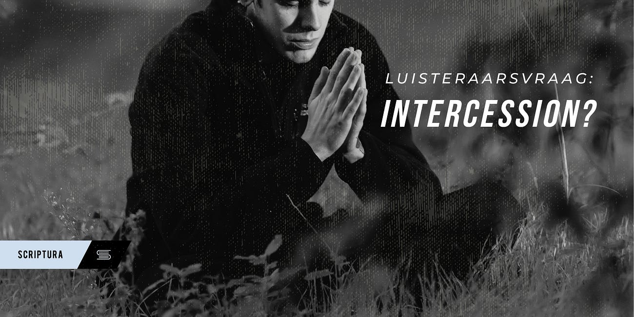 Luisteraarsvraag: Intercession?