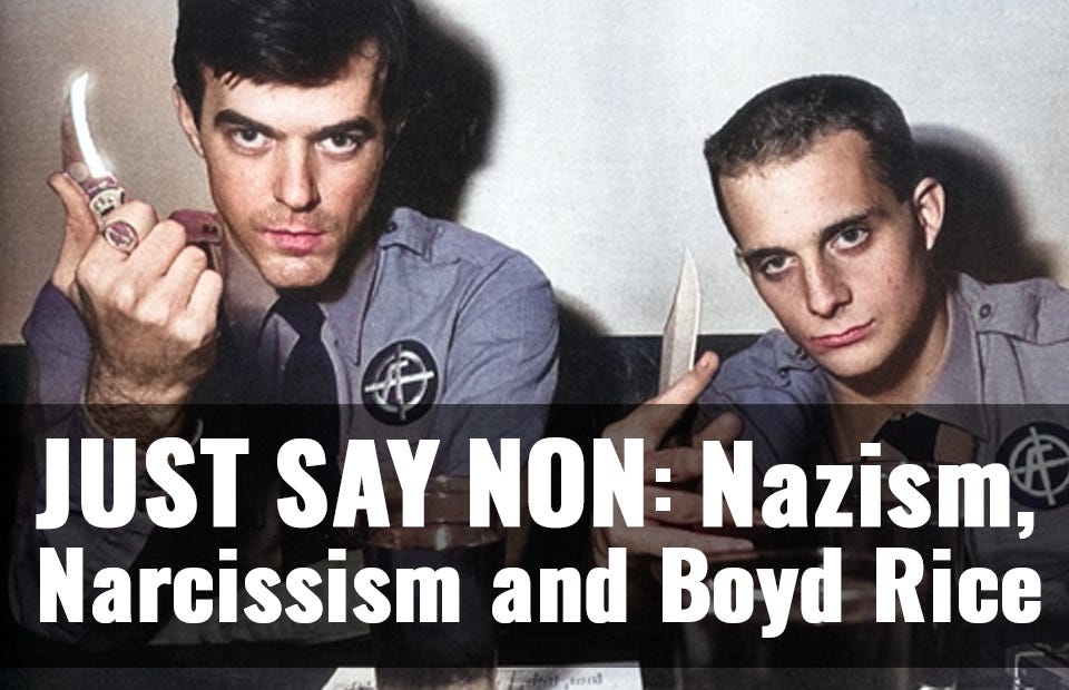 Just Say 'Non': Nazism, Narcissism and Boyd Rice
