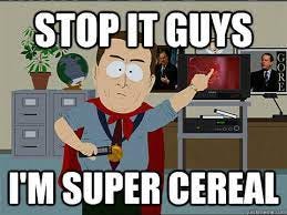 Stop it guys I'm super cereal - Al gore - quickmeme