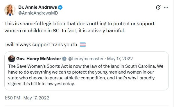 screenshot of May 17, 2022 tweet by Annie Andrews in response to Gov. Henry McMaster's announcement that he signed the 'Save Women's Sports Act.' Text: 'This is shameful legislation that does nothing to protect or support women or children in SC. In fact, it is actively harmful. I will always support trans youth.' [transgender flag emoji]