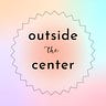 Outside The Center