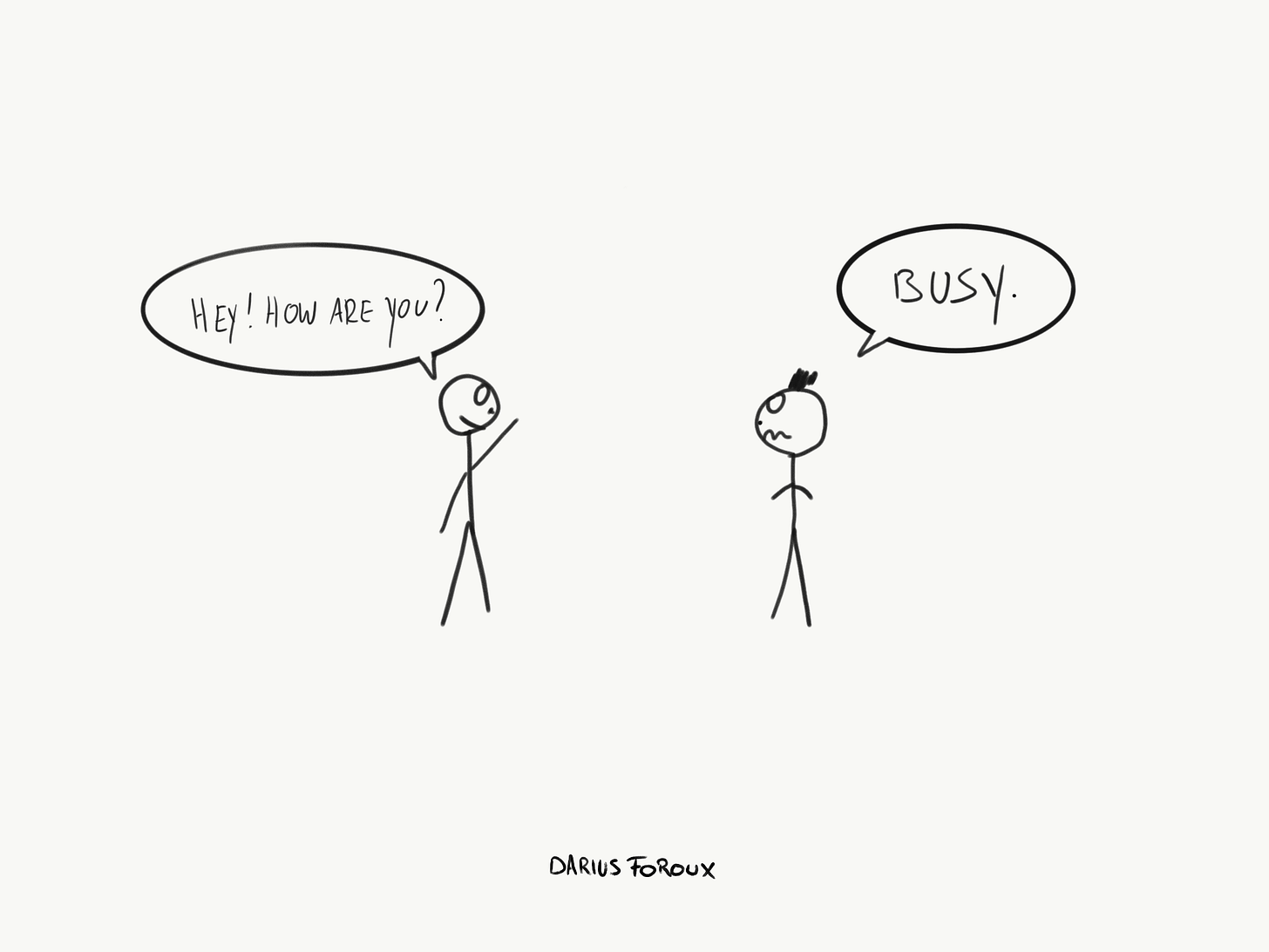 Why I Stopped Being Busy - Darius Foroux Why I Stopped Being Busy - Darius Foroux