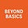 Beyond Basics