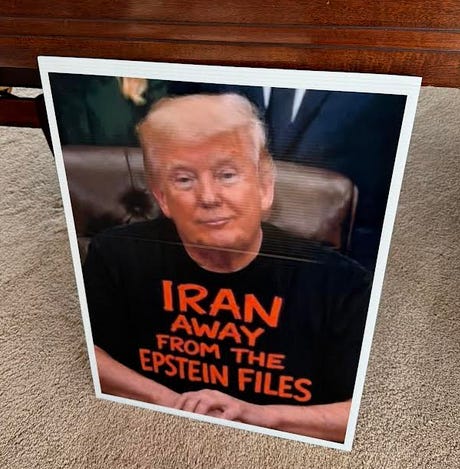 From top left, a hand drawing of a camoflouged missile and a bloody hand around the words "War Is Not A Game" and "Blood on His Hands"; a photo of Donald Trump edited so he is wearing a tshirt that reads Iran Away From the Epstein Files; stylized text reading "This All Ends When Enough of Us Say No" on a black background, and a picture of Lady LIberty holding up a sign that says "when injustice becomes law resistance becomes duty."