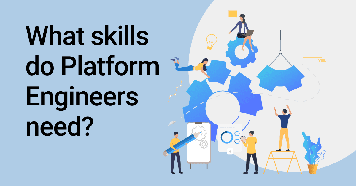 Do Platform Engineers require the same skills as DevOps Engineers? ⚒️