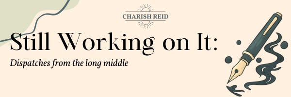 Banner that reads: Still working on it: Dispatches from the long middle
