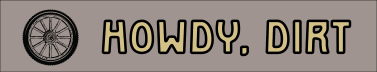 Howdy, Dirt
