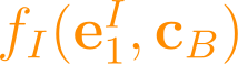 f_I(\mathbf{e}_1^I, \mathbf{c}_B)
