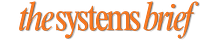 The Systems Brief