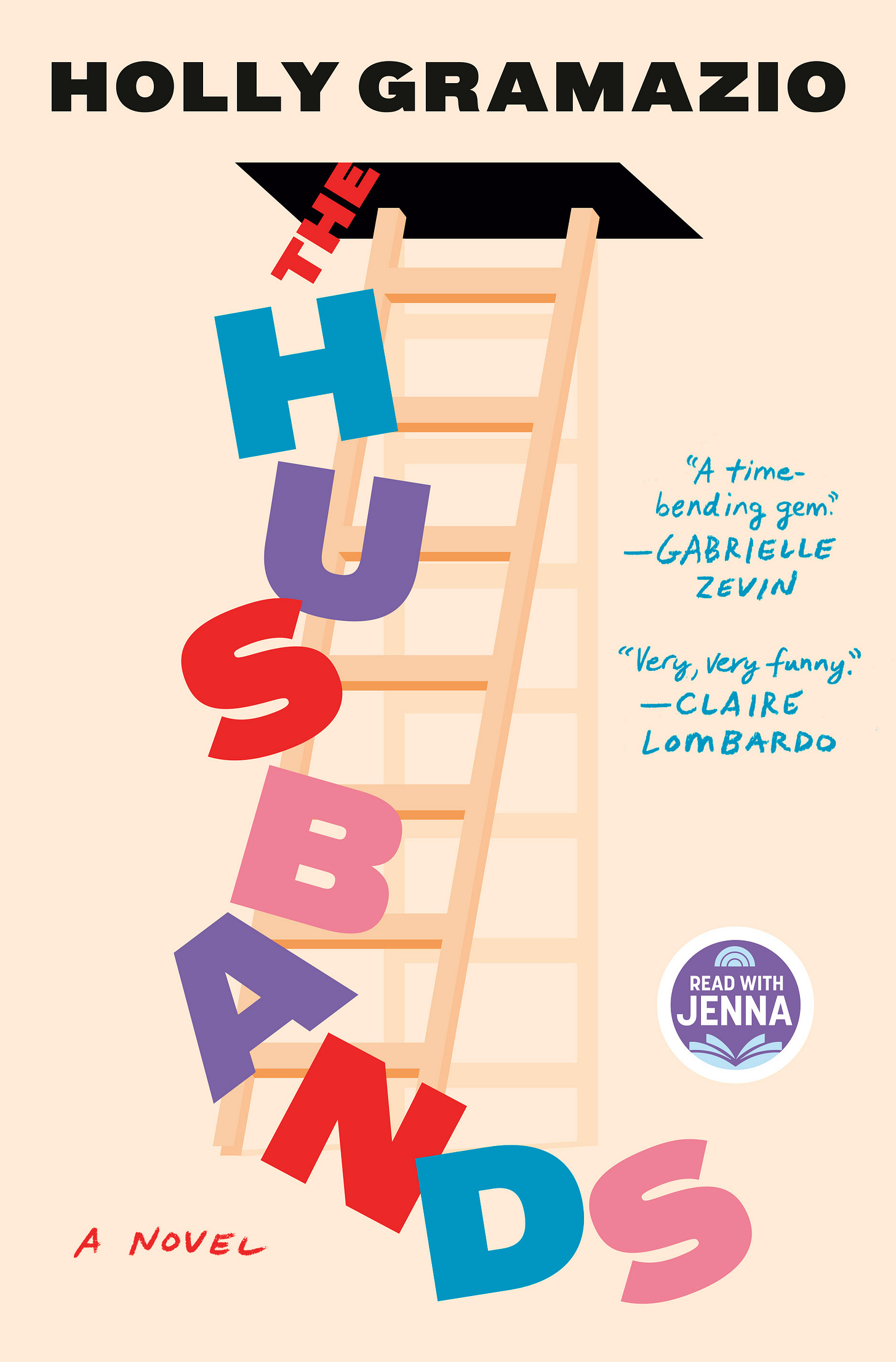 Cover of the book The Husbands, by Holly Gramazio. It shows a drawing of a ladder into an attic, with the words The Husbands tumbling down the ladder in several colors. 