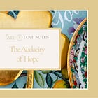 Love Notes | The Audacity of Hope