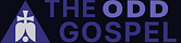 The Odd Gospel