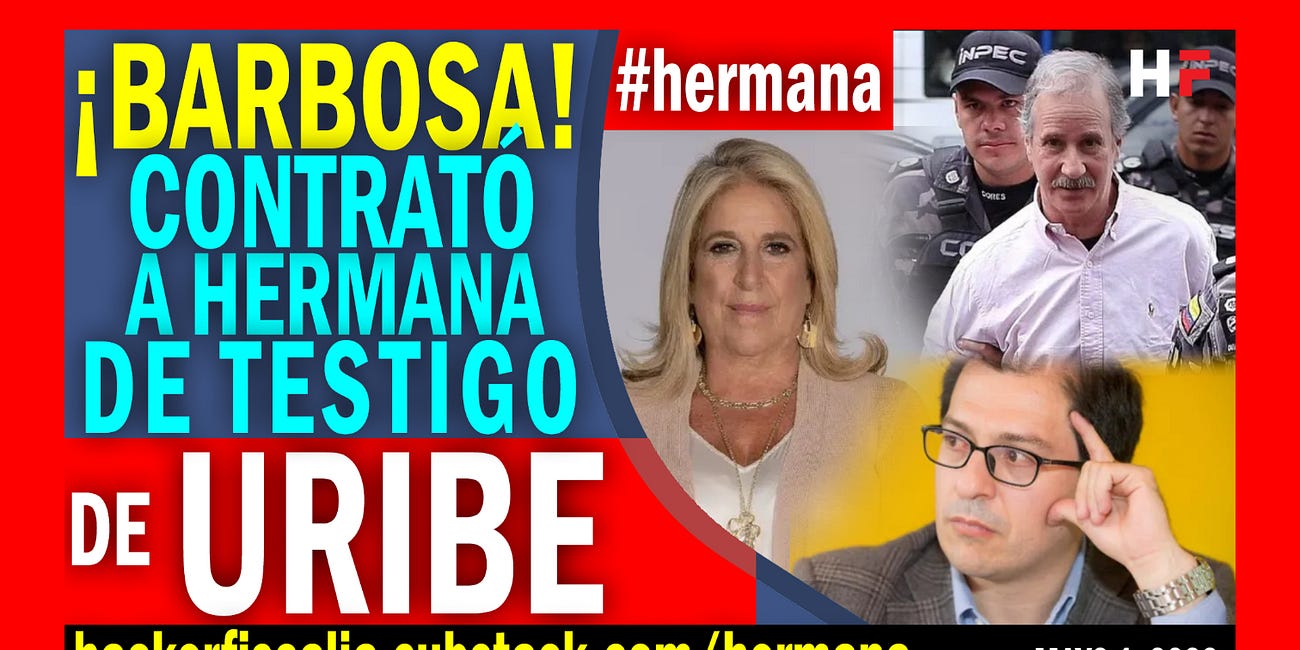 Barbosa contrató hermana de testigo de Uribe