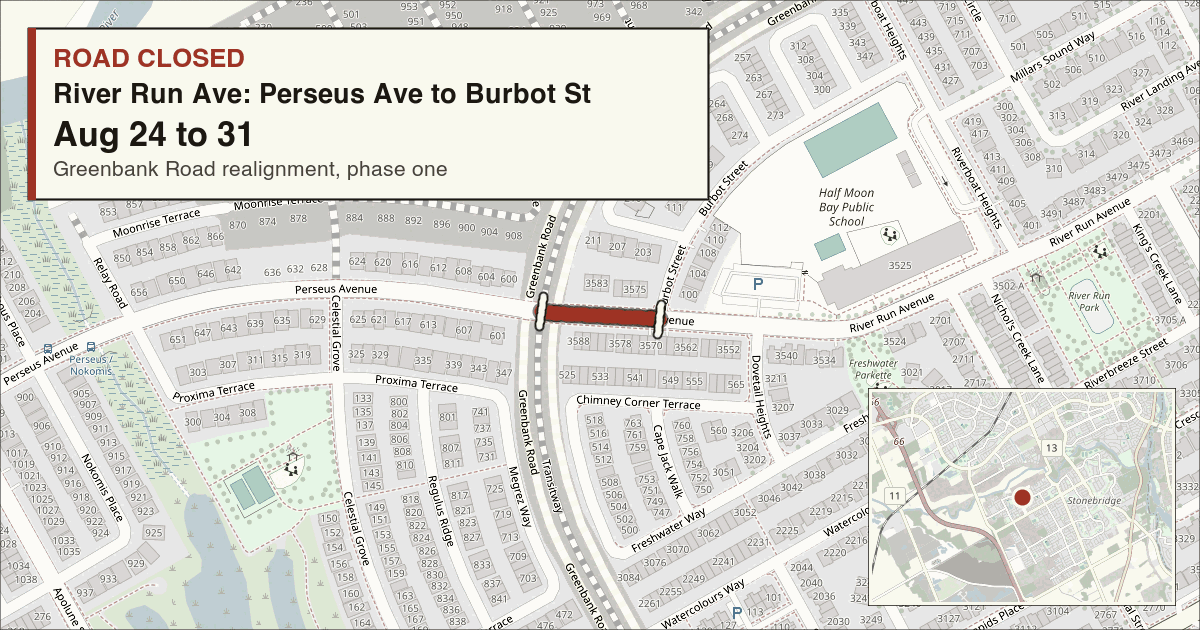 Map of River Run Avenue in Barrhaven with the affected stretch marked in red. Labelled: ROAD CLOSED, River Run Ave: Perseus Ave to Burbot St, Aug 24 to 31, Greenbank Road realignment, phase one. An inset shows where this is within Barrhaven.
