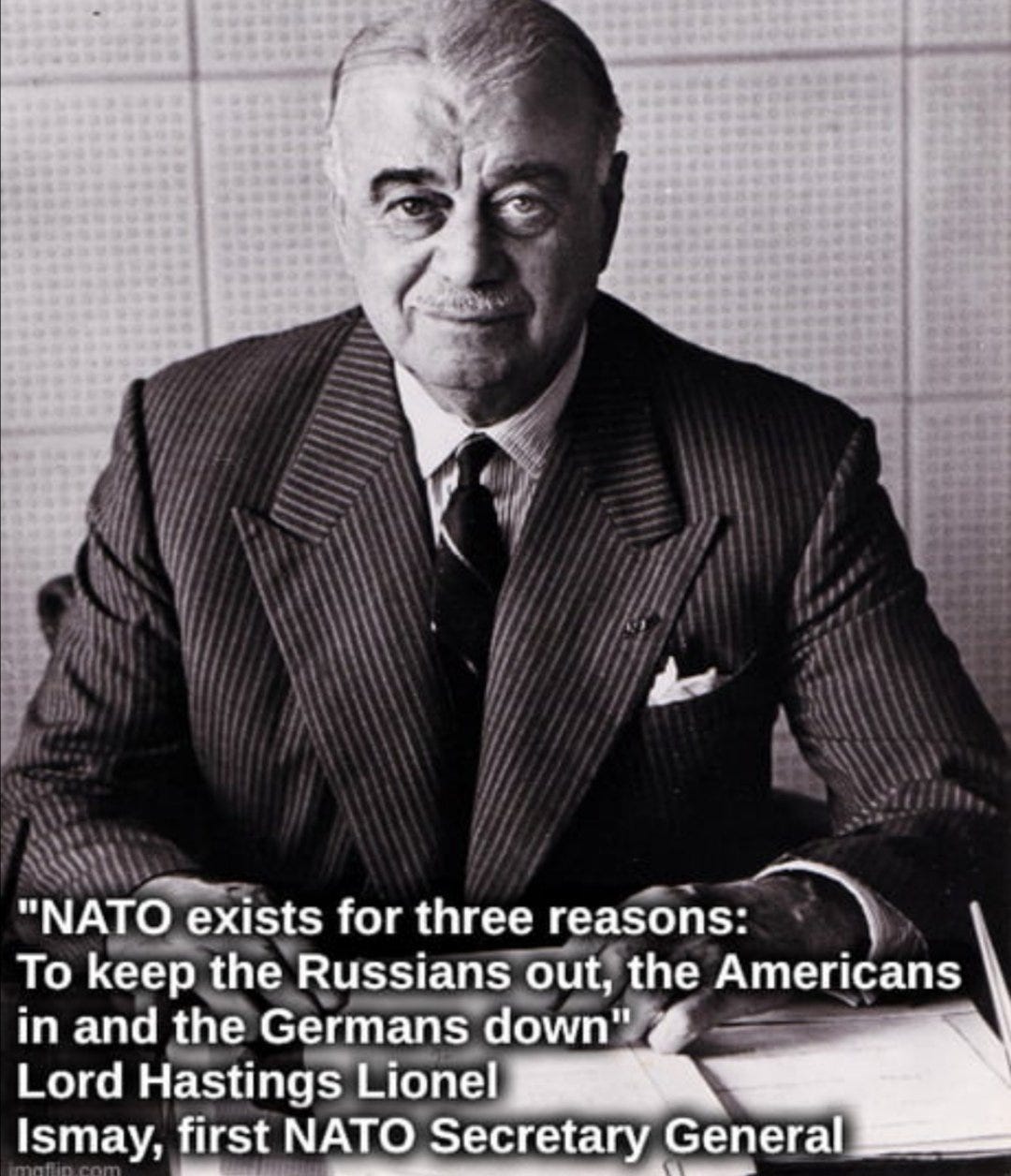 S.L. Kanthan on X: "NATO had three purposes in 1949: 🔹Keep Russians out (of Europe) 🔹Keep Americans in (Europe) 🔹Keep Germans down Nothing has changed in 75 years!" / X S.L. Kanthan on X: "NATO had three purposes in 1949: 🔹Keep Russians out (of Europe) 🔹Keep Americans in (Europe) 🔹Keep Germans down Nothing has changed in 75 years!" / X