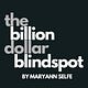 The Billion Dollar Blindspot
