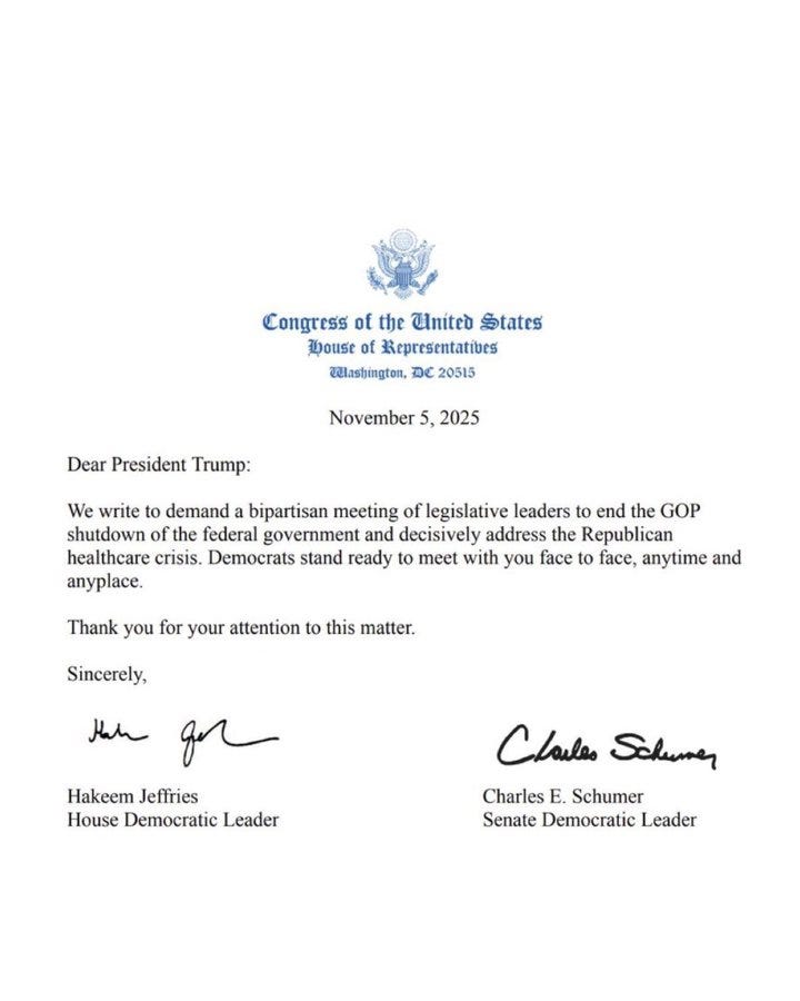 The image shows a formal letter on official United States House of Representatives letterhead addressed to President Trump dated November 5 2025. It is signed by Hakeem Jeffries as House Democratic Leader and Charles E Schumer as Senate Democratic Leader. The letter demands a bipartisan meeting with Trump and GOP leaders to end the government shutdown and address the healthcare crisis stating Democrats are ready to meet face to face anytime and anyplace. It thanks for attention to the matter.