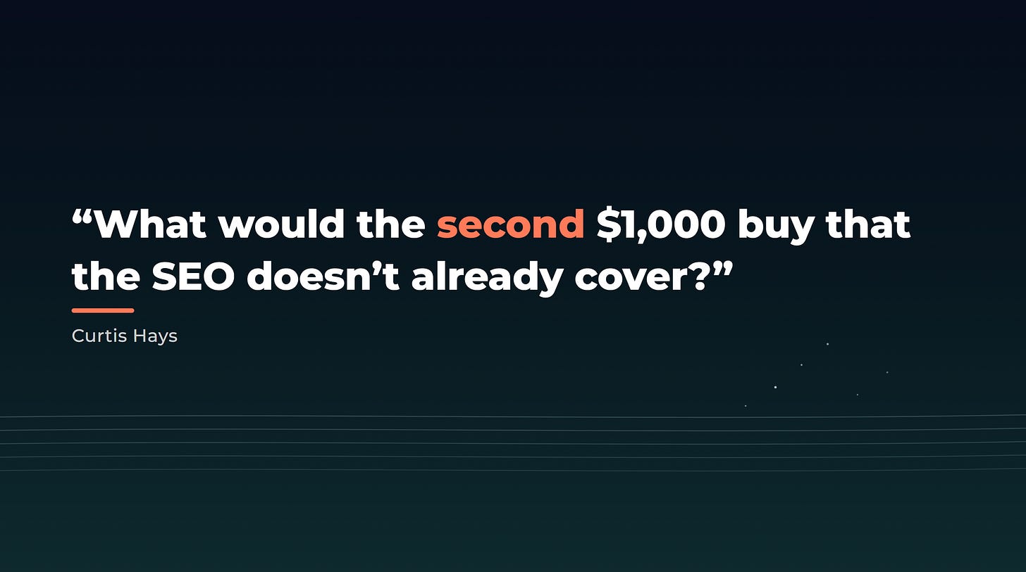 Quote card: "What would the second $1,000 buy that the SEO doesn't already cover?" Curtis Hays.