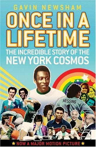 Once in a Lifetime : The Incredible Story of the New York Cosmos