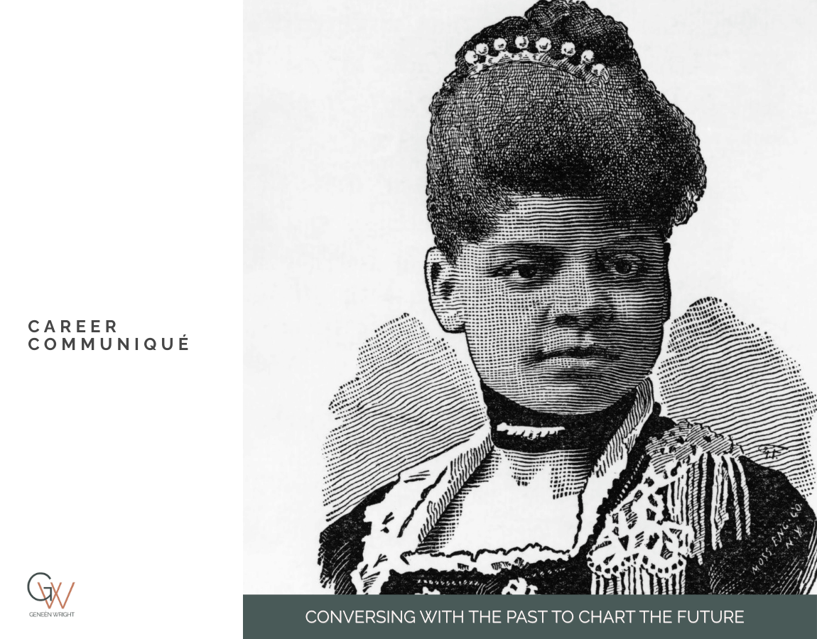 Black-and-white woodcut portrait of Ida B. Wells featured in Career Communiqué branding, with the tagline “Conversing with the past to chart the future” and Geneen Wright logo.