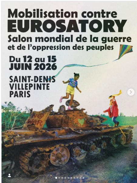 Affiche de mobilisation contre Eurosatory, "salon mopndial de la guerre et de l'oppression des peuples" Affiche de mobilisation contre Eurosatory, "salon mopndial de la guerre et de l'oppression des peuples"