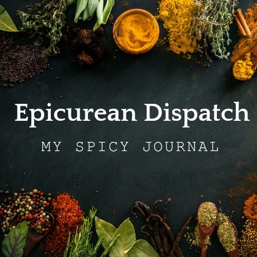 Epicurean Dispatch - My Spicy journal 